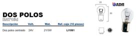 Adr LI1061 - LAMPARA 2 POLOS 24V 21/5W BAY15D